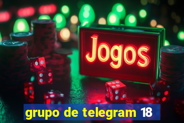 grupo de telegram 18